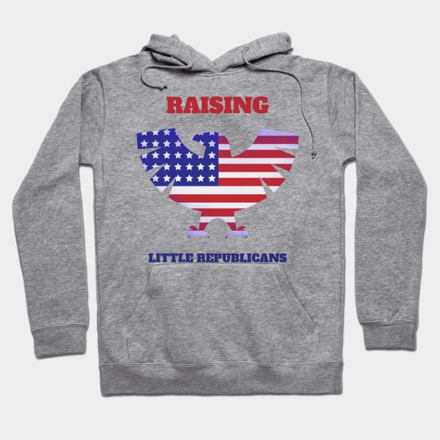 Raising Little Republicans Fourth of July Hoodie by TeesByOlivia